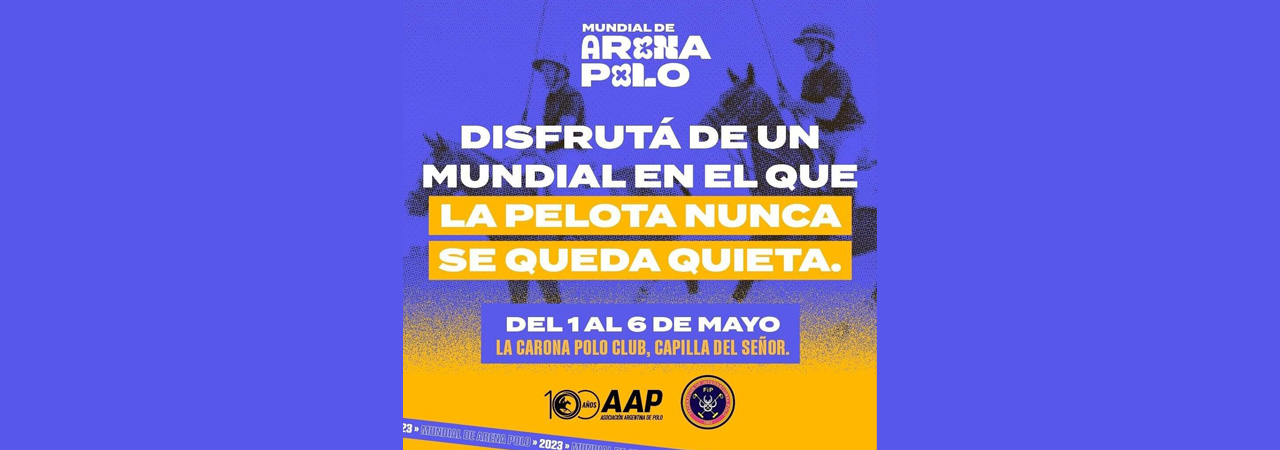 PRIMER MUNDIAL DE ARENA POLO